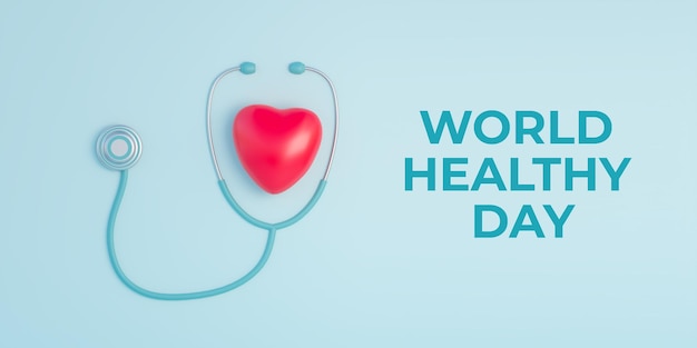PSD A poster for world health day with a red heart with a stethoscope around it 3d render