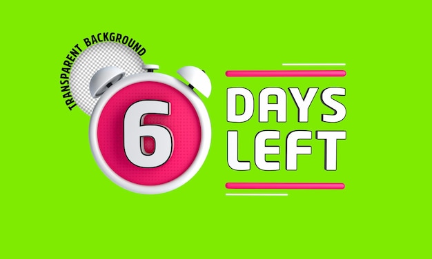 six days left left days countdown banner in 3d sales time count 3d rendering