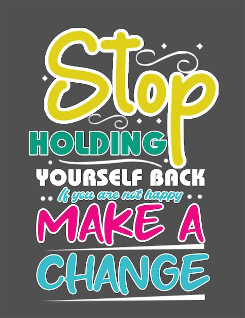 PSD stop holding yourself back make a change