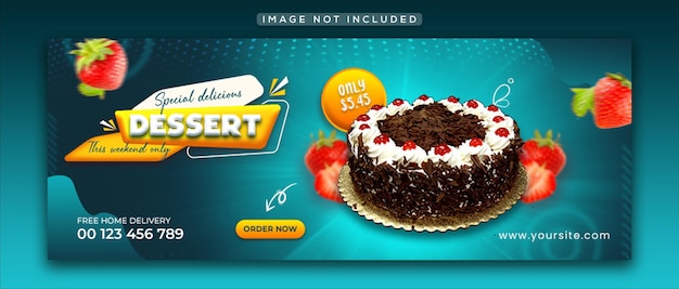 Super delicious dessert food and social media facebook cover design and web banner template premium