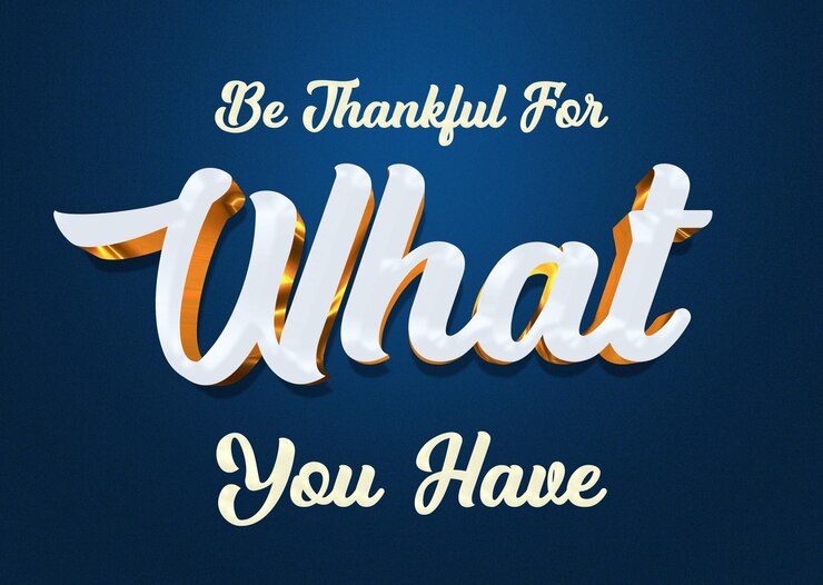 Thankful for what you have inspirational quote 3d text style effect