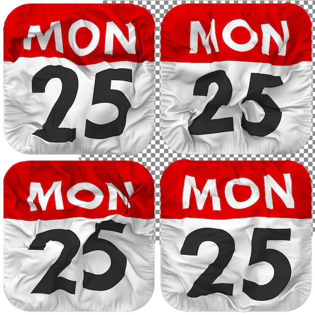 Twenty Fiveth 25th Monday Date Calendar Icon Isolated Four Waving Style Bump Texture 3D Rendering