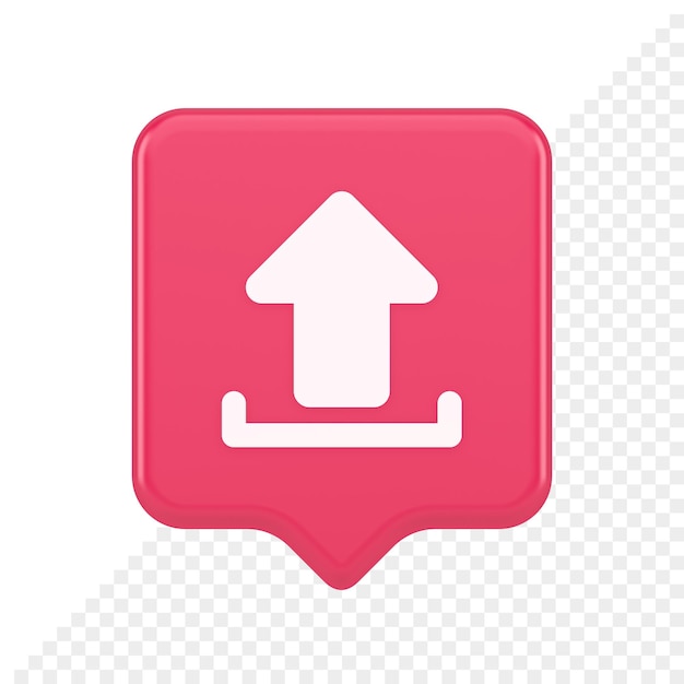 PSD upload up arrow button document multimedia file exchange cyberspace storage 3d speech bubble icon