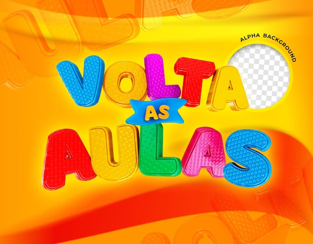 Volta as aulas in brazil back to school logo 3d render