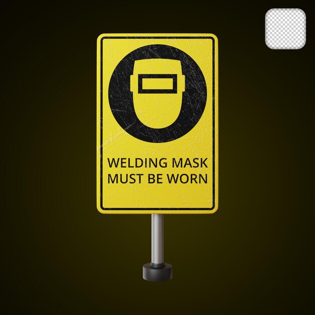 Welding Mask Must Be Worn Safety Equipment 3d illustration