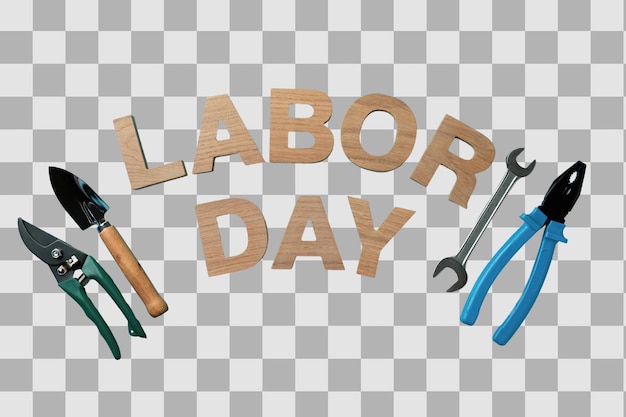 Wooden letters spell Labor Day surrounded by gardening tools isolated on white PNG