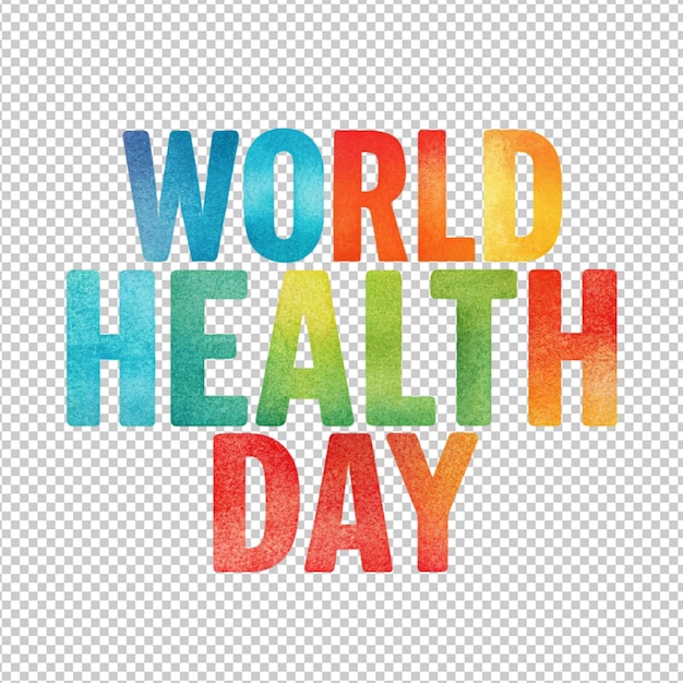 PSD world health day text on transparent background