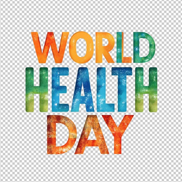 PSD world health day text on transparent background