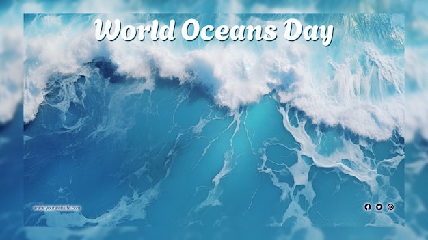 PSD world oceans day for social media post and banner