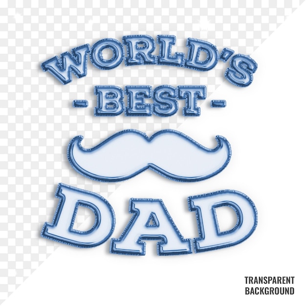 PSD world's best dad blue balloon font happy father's day