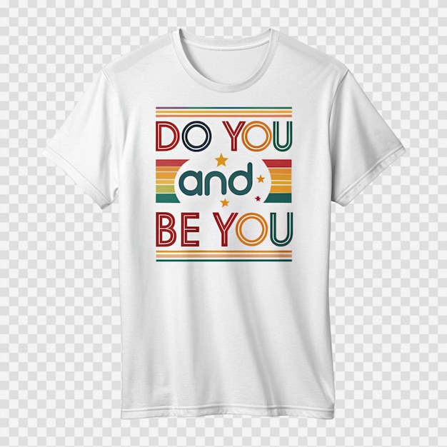 Do You And Be You Tee