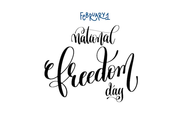 1 februari - nationale vrijheidsdag - hand belettering inscriptie tekst, kalligrafie vectorillustratie