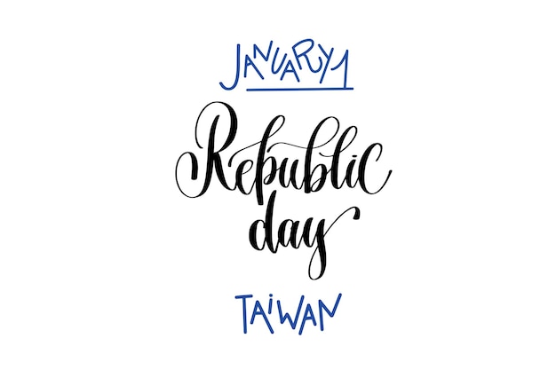 1 januari - dag van de republiek - taiwan hand belettering inscriptie tekst naar patriottische vakantie ontwerp, kalligrafie vectorillustratie