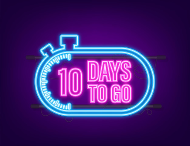 10 days to go. Neon style icon. Vector typographic design. Vector stock illustration.