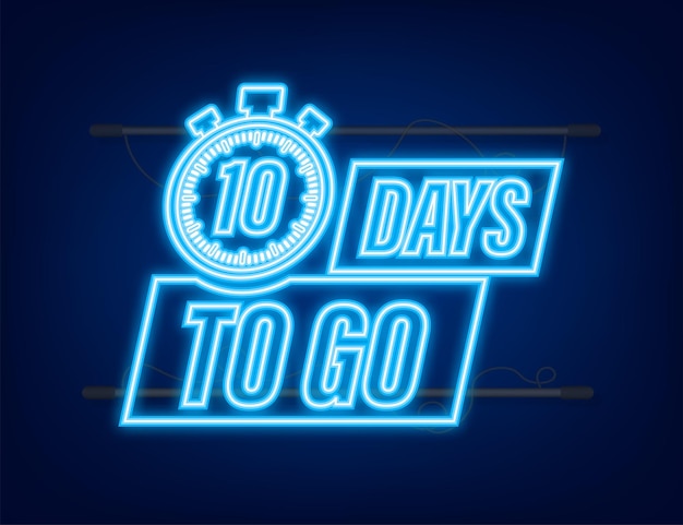 10 days to go. neon style icon. vector typographic design. vector stock illustration.