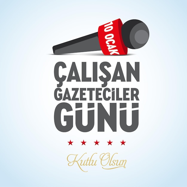 10 January Working Journalist Day (Turkish Translation 10 Ocak Gazeteciler Gunu)