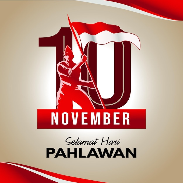 10 November, heroes raise the red and white flag, Indonesia's national heroes day