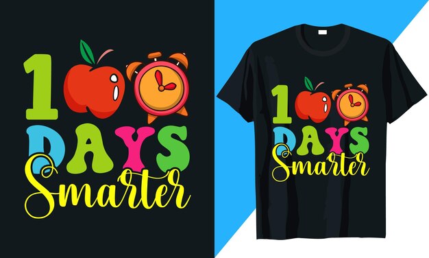 100 days of school t shirt design with simple vector elements 100 days smarter