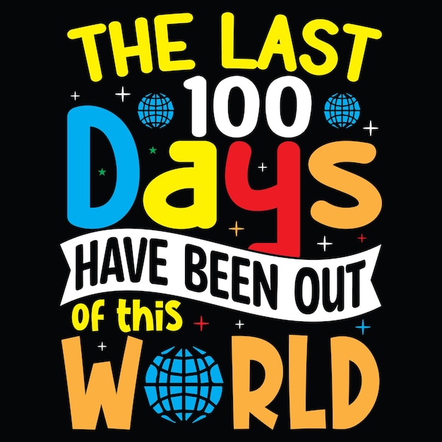 100 days of school typography T-shirt Design .