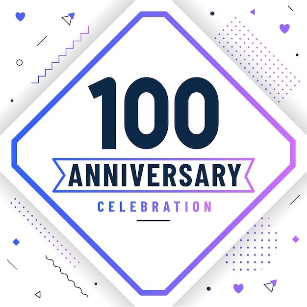 100 jaar verjaardag wenskaarten 100 verjaardag viering achtergrond gratis vector