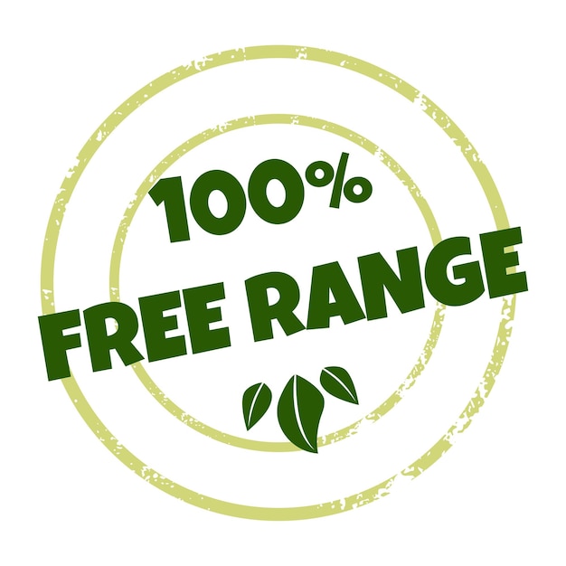 100-процентная этикетка свободного выгула Векторная гранжевая резиновая печать с текстом и зелеными листьями Концепция органических и экологически чистых продуктов