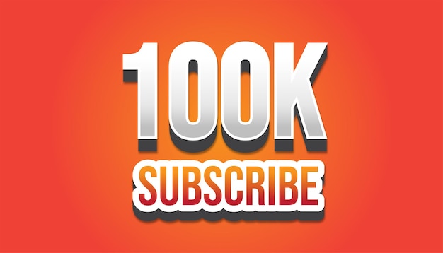 Vector 100k subscribe editable text effect