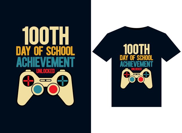 100th Day Of School achievement unlocked illustrations for print-ready T-Shirts design