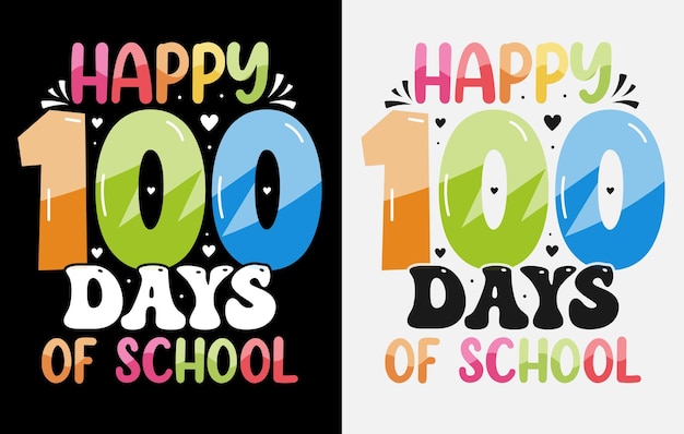 Vector 100th day tshirt, 100 days of school tshirts, 100th day t shirt , happy 100 days tshirt, teacher t s