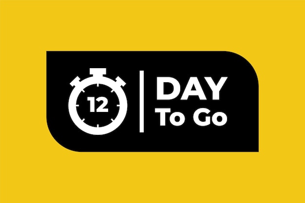 12 day to go sign label with time bomb and nice black and yellow color