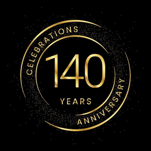 140th anniversary golden anniversary with a circle line and glitter on a black background