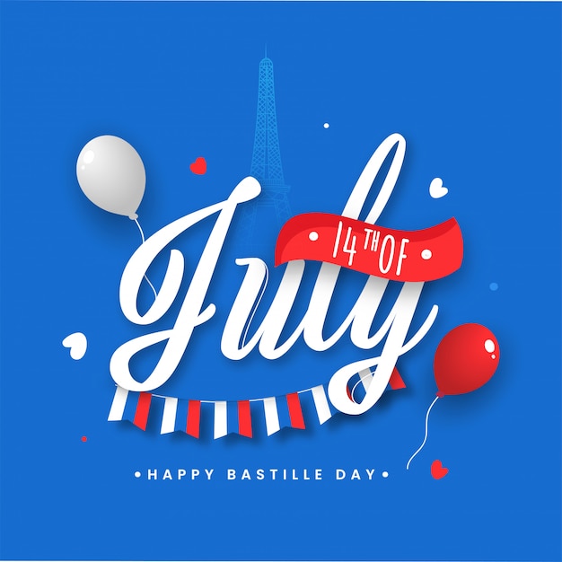 14th Of July Font with Balloons and Bunting Flag on Eiffel Tower Blue Background for Happy Bastille Day Concept.