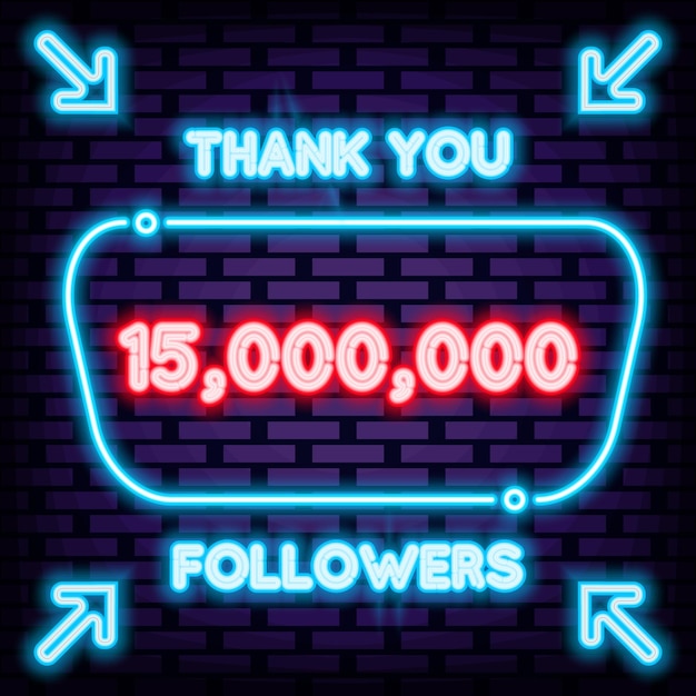 Vector 15000000 15 million followers thank you neon quote neon script announcement neon signboard