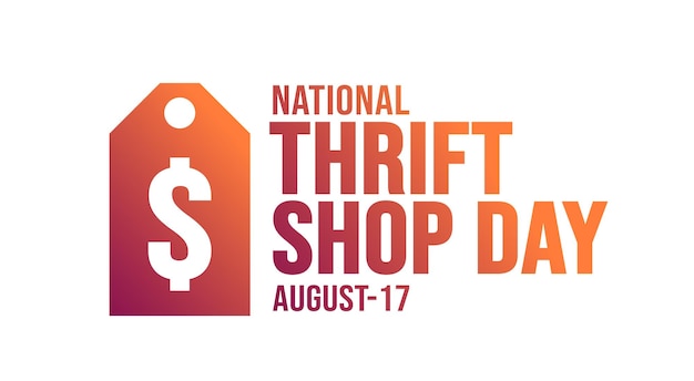 17 agosto national thrift shop day modello di sfondo concetto di vacanza sfondo banner cartello