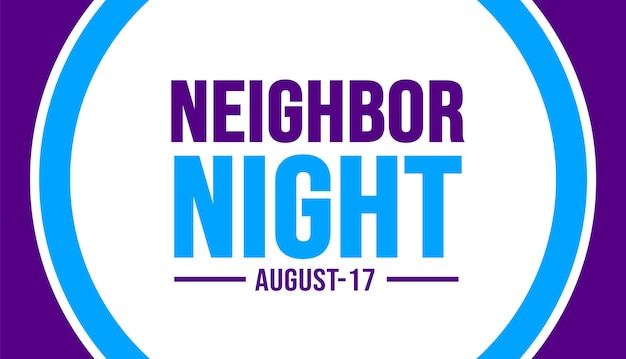 17 August Neighbor Night background template Holiday concept background banner placard card