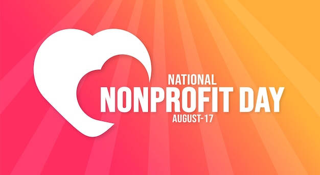 17 augustus National Nonprofit Day achtergrond sjabloon Vakantie concept achtergrond banner plakkaat