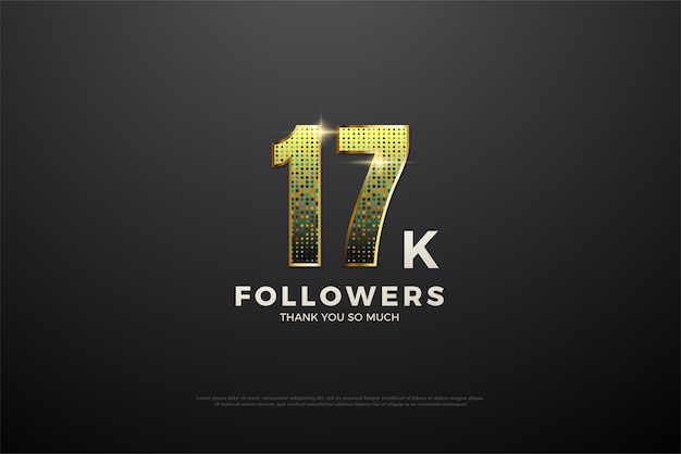 17k followers poster with glossy texture wrapped around numbers.