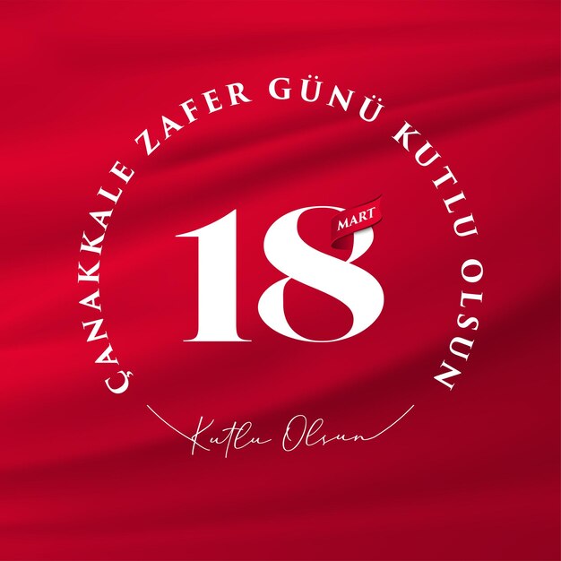 18 maart canakkale zaferi ve sehitleri, (18 maart, Canakkale Victory Day en martelaren Memorial Day)