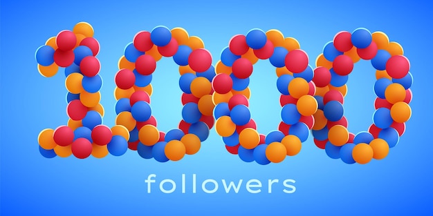 1k or 1000 followers thank you with colorful balloons Social Network friends followers Celebrate of subscribers or followers and likes