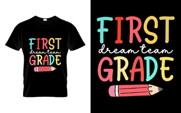 Dream team di 1° grado ritorno a scuola tipografia t-shirt design vettoriale