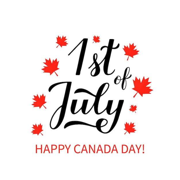 1st of July Happy Canada Day typography poster Calligraphy hand lettering with red maple leaves isolated on white Vector template for banner party invitation greeting card flyer sticker