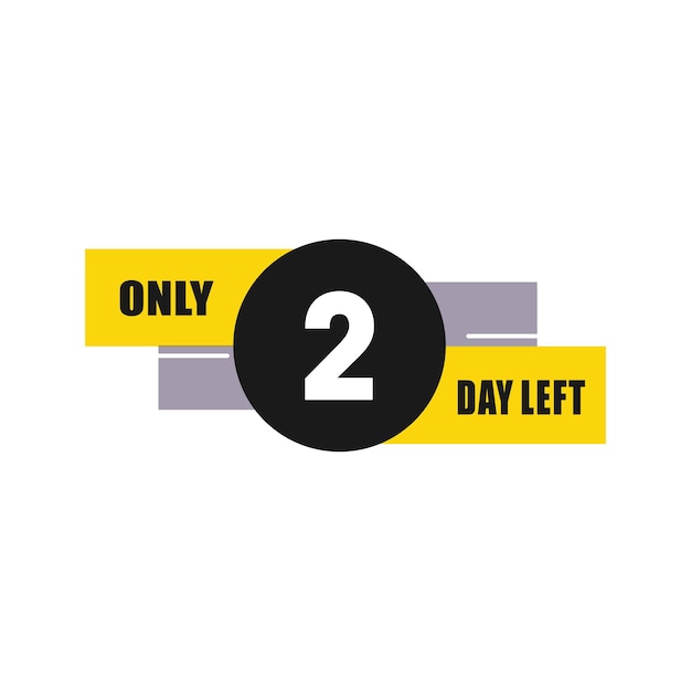2 day left countdown discounts and sale time 2 day left sign label vector illustration