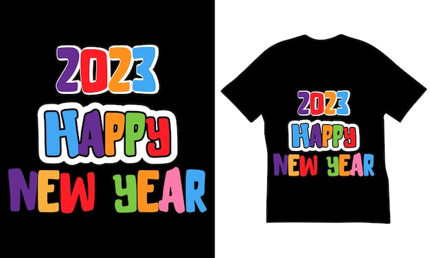 2023 Happy New Year Quotes T-Shirt Design.The Best Happy New Year Quotes t-Shirt Design.
