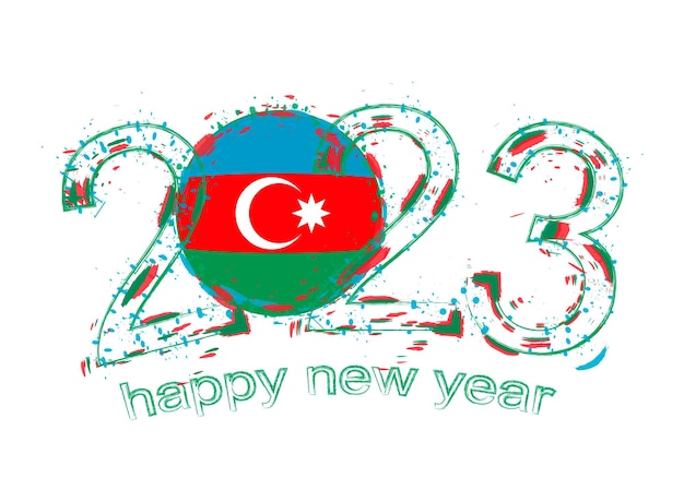 2023 Year in grunge style with flag of Azerbaijan