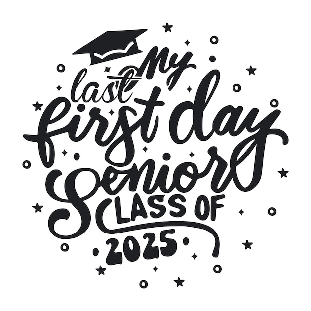 Vector 2025 senior class back to school first day of 13th grade funny quotes happy senior class of 2025 ba