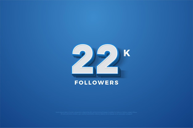 22k followers with 3d numbers appearing on blue