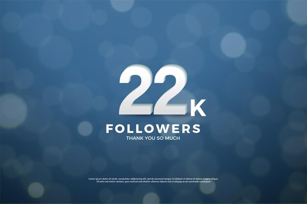 22k followers with numbers and bokeh effects