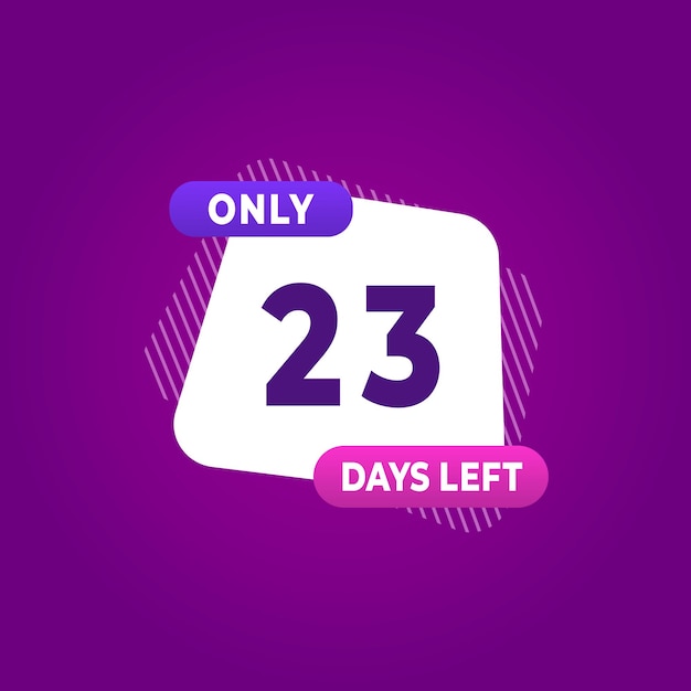 Vector 23 day left countdown discounts and sale time 23 day left sign label vector illustration