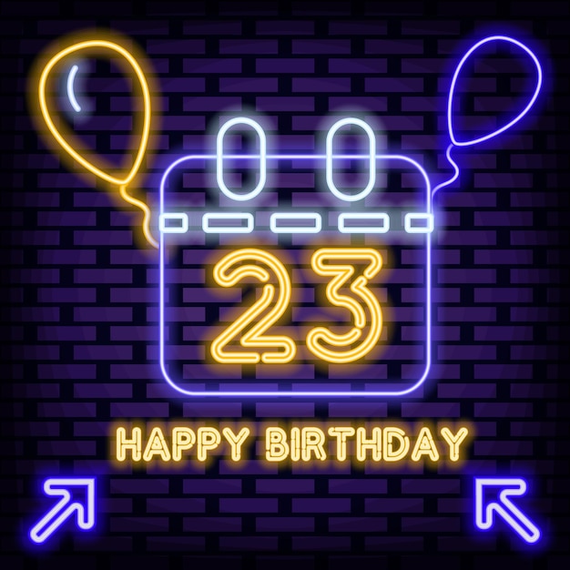 23th Happy Birthday 23 Year old Neon quote Bright signboard Announcement neon signboard