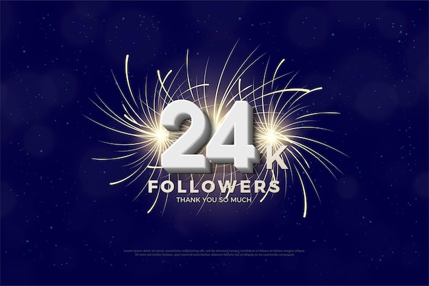 24000 followers celebration poster with exquisite fireworks decoration.