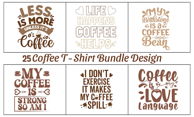 25 koffie typografie TShirt bundelontwerp